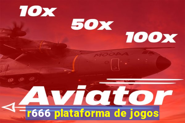 r666 plataforma de jogos